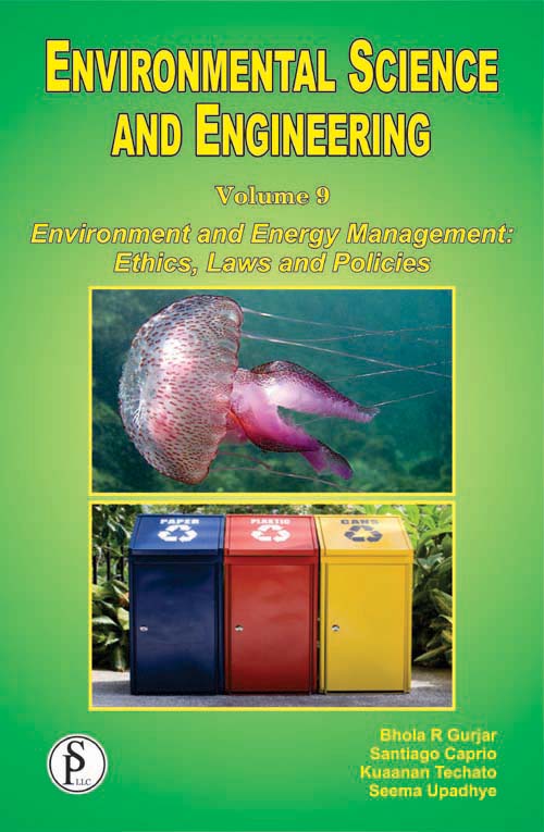 Vol 9: Environment and Energy Management: Ethics, Laws and Policies