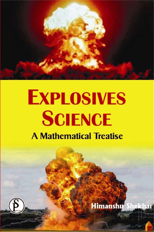 Explosives Science A Mathematical Treatise