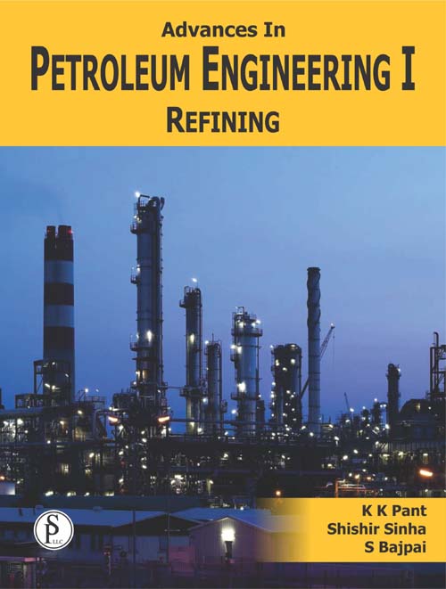 Advances in Petroleum Engineering I : Refining