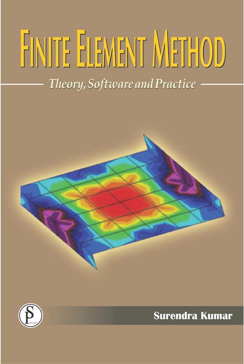 Finite Element Method : Theory, Software and Practice