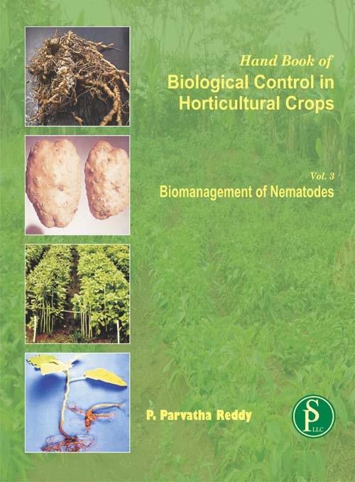 Hand Book of Biological Control in Horticultural Crops Vol 3 - Biomanagement of Nematode Pests