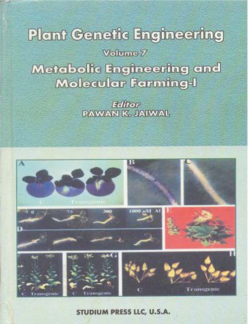 Plant Genetic Engineering Series Vol 7: Metabolic Engineering and Molecular Farming - I