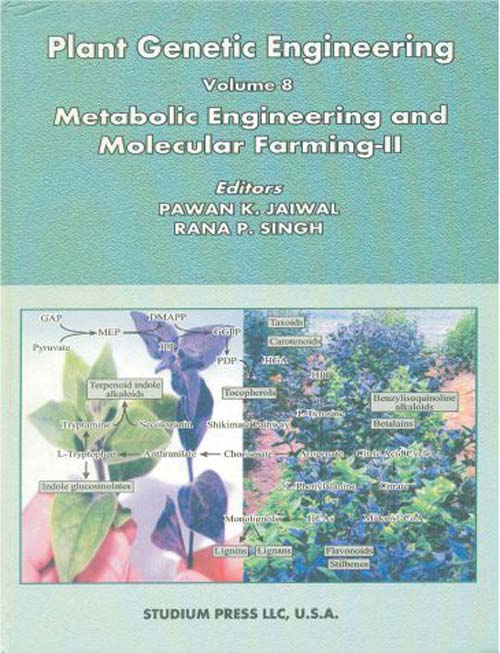 Plant Genetic Engineering Series Vol 8: Metabolic Engineering and Molecular Farming - II