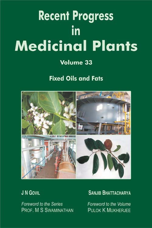 Recent Progress in Medicinal Plants Vol. 33: Fixed Oils and Fats