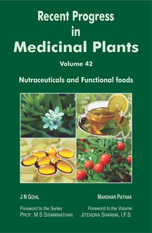 Recent Progress in Medicinal Plants Vols. 42: Nutraceuticals and Functional Foods