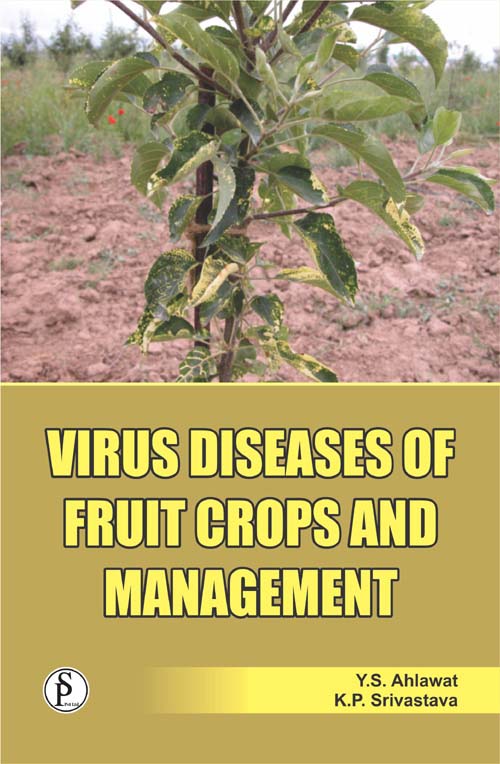 Virus Diseases of Fruit Crops and Their Management