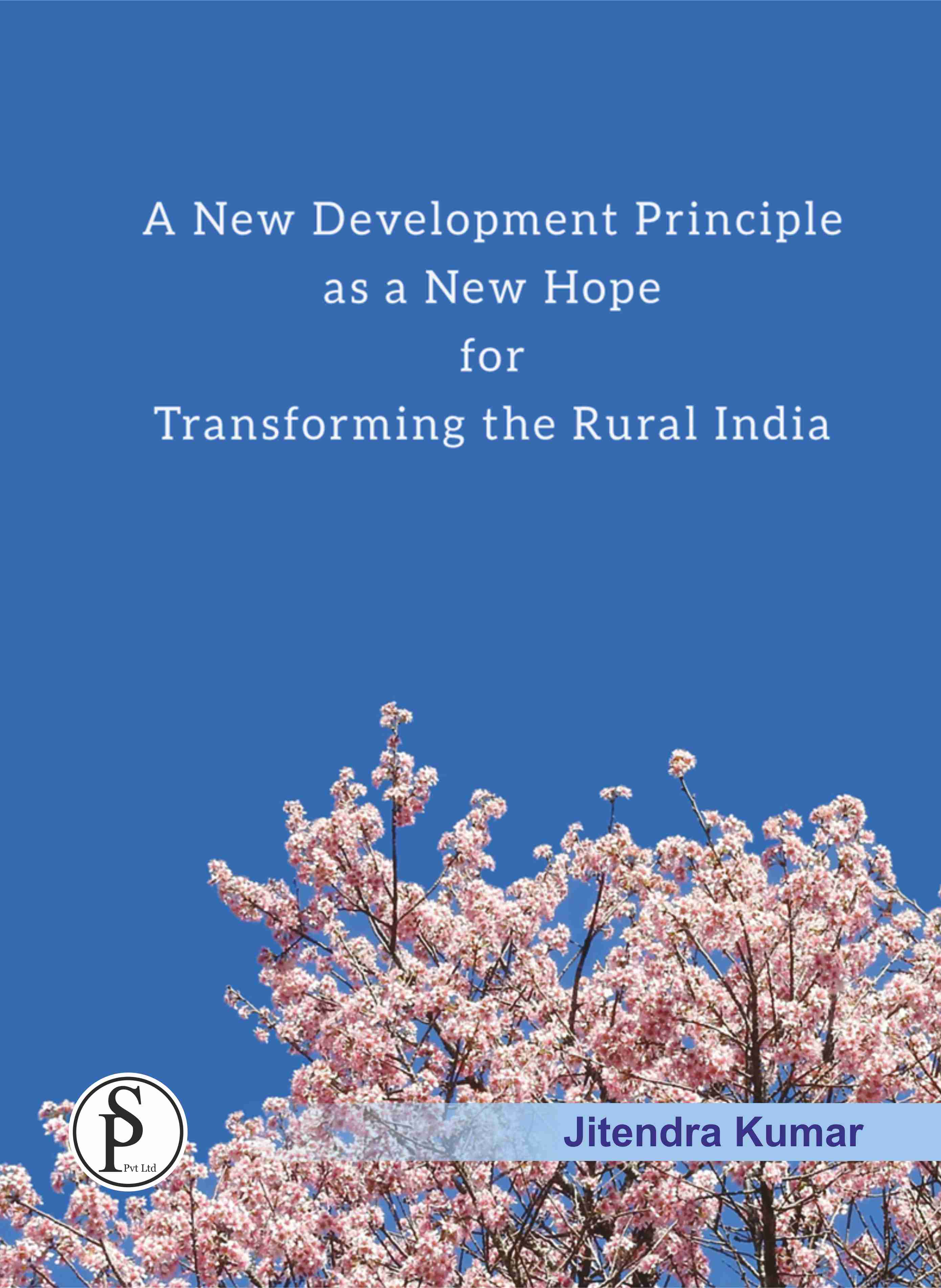 A New Development Principle as a New Hope for Tranforming the Rural India